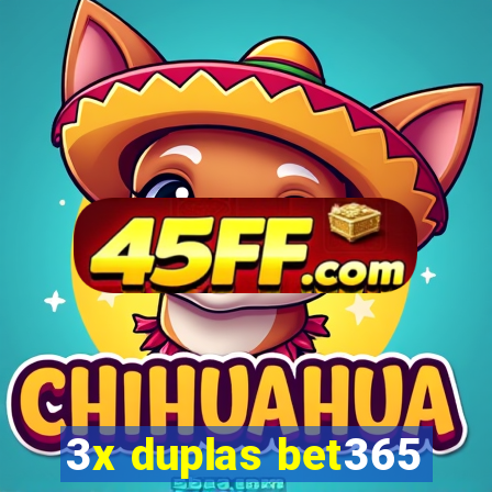 3x duplas bet365
